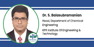 KPR Institute Of Engineering & Technology, Coimbatore, Head - Department of Chemical Engineering:  Dr. S. Balasubramanian Interview